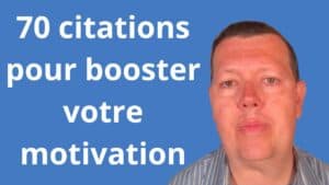 70 Citations Inspirantes pour Booster Votre Motivation