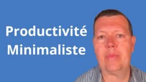 Productivité Minimaliste