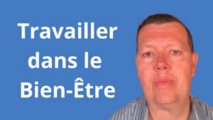 Travailler dans le Bien-Être