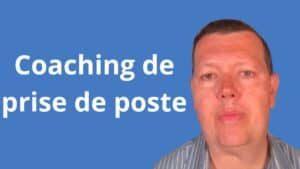 Coaching de prise de poste