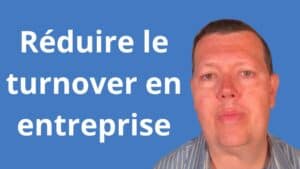 réduire turnover entreprise