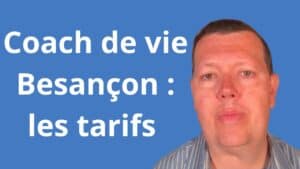 tarifs coach de vie Besançon