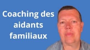 Coaching des aidants familiaux