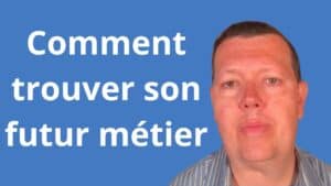Comment trouver son futur métier