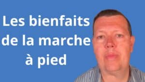 Les bienfaits de la marche à pied