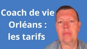 tarif coach de vie Orléans