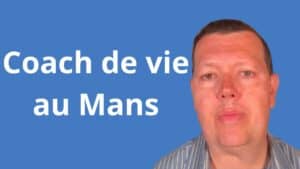Coach de vie au Mans