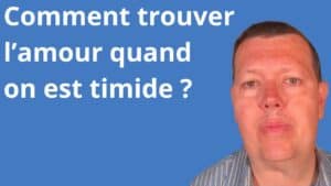 Comment trouver l’amour quand on est timide