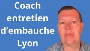 Coach entretien d’embauche Lyon