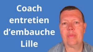 Coach entretien d’embauche Lille