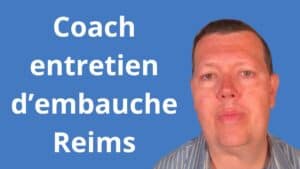 Coach entretien d’embauche Reims