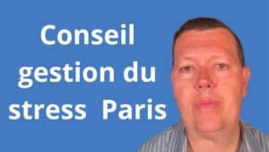 Conseil en gestion du stress à Paris