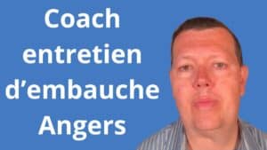 Coach entretien d’embauche Angers