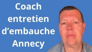 Coach entretien d’embauche Annecy