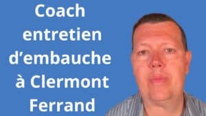 Coach entretien d’embauche Clermont-Ferrand