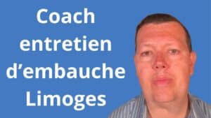 Coach entretien d’embauche Limoges