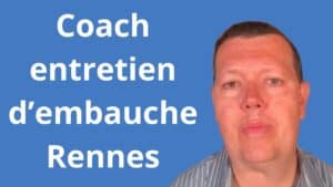 Coach entretien d’embauche Rennes