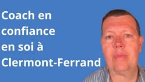 Coach confiance en soi Clermont-Ferrand