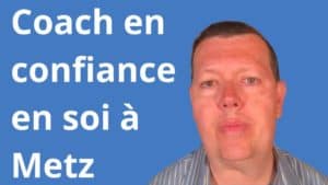 coach confiance en soi Metz