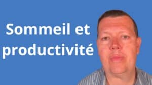 le sommeil est la clé de la productivité