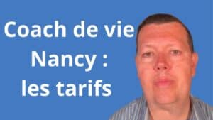 tarif coach de vie Nancy