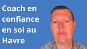 Coach confiance en soi au Havre