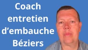 Coach entretien d’embauche Béziers