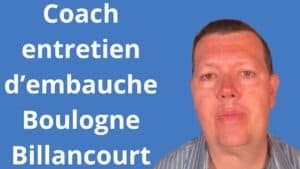 Coach entretien d’embauche Boulogne-Billancourt
