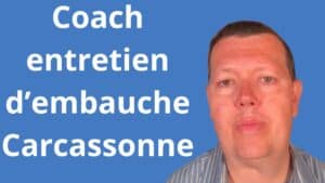 Coach entretien d’embauche Carcassonne