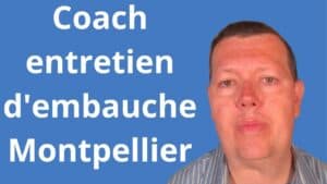 Coach entretien d'embauche Montpellier