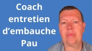 Coach entretien d’embauche Pau