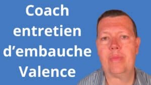 Coach entretien d’embauche Valence