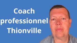 Coach professionnel Thionville