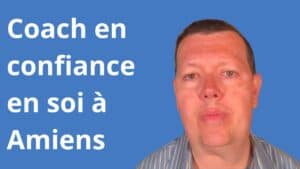 Coach confiance en soi à Amiens