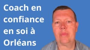 coach en confiance en soi Orléans