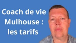tarif coach de vie Mulhouse