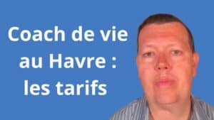tarif coach de vie au Havre