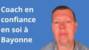Coach confiance en soi à Bayonne