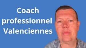 Coach professionnel Valenciennes