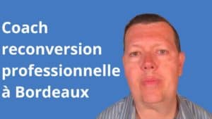 Coach reconversion professionnelle à Bordeaux