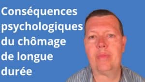 conséquences psychologiques du chômage de longue durée