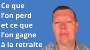 Ce que l’on perd et ce que l’on gagne à la retraite