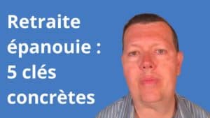 Retraite épanouie : 5 clés concrètes pour bien vivre votre nouvelle vie à la retraite