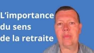 L’importance du sens de la retraite : les clés d’une transition vraiment épanouie