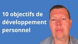 10 objectifs de développement personnel