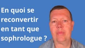 En quoi se reconvertir en tant que sophrologue 