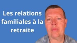 Les relations familiales à la retraite