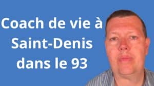 coach de vie Saint-Denis 93