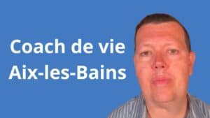 Coach de vie Aix-les-Bains