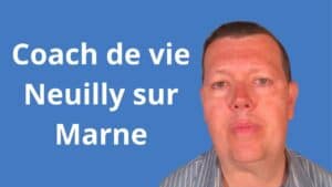 Coach de vie Neuilly-sur-Marne